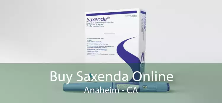 Buy Saxenda Online Anaheim - CA