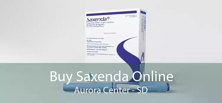 Buy Saxenda Online Aurora Center - SD