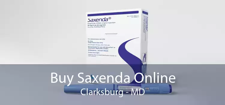 Buy Saxenda Online Clarksburg - MD
