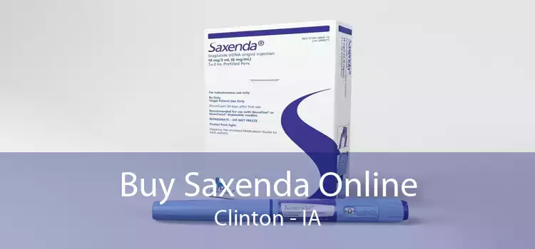 Buy Saxenda Online Clinton - IA