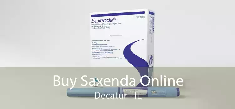 Buy Saxenda Online Decatur - IL